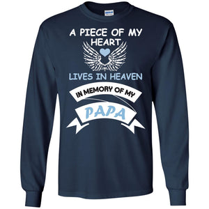 A Piece Of My Heart Lives In Heaven In Memory Of My Papa ShirtG240 Gildan LS Ultra Cotton T-Shirt