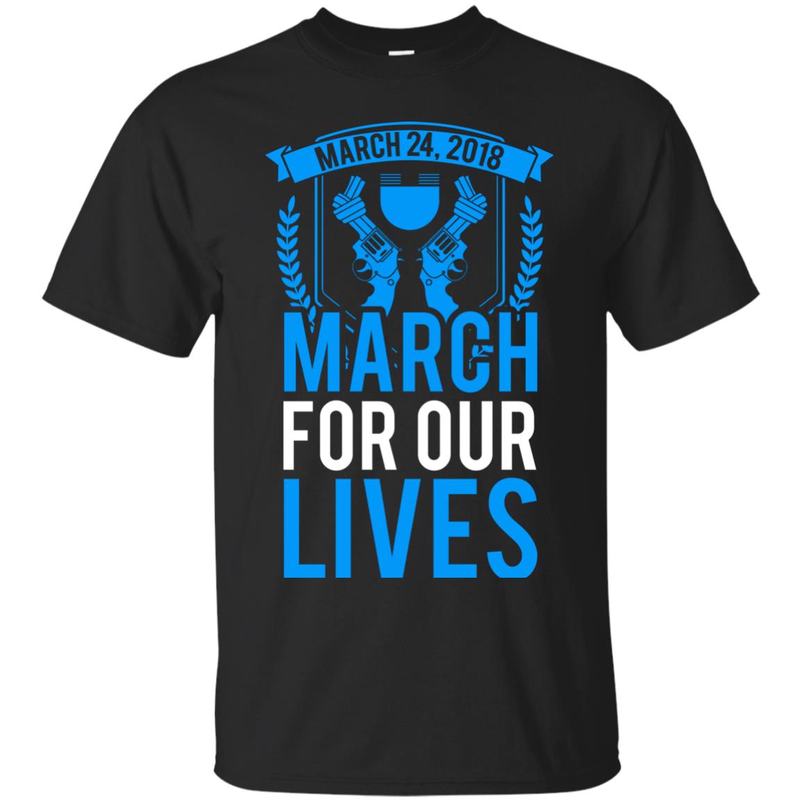 Anti Gun T-shirt March For Our Lives March 24 2018 Black