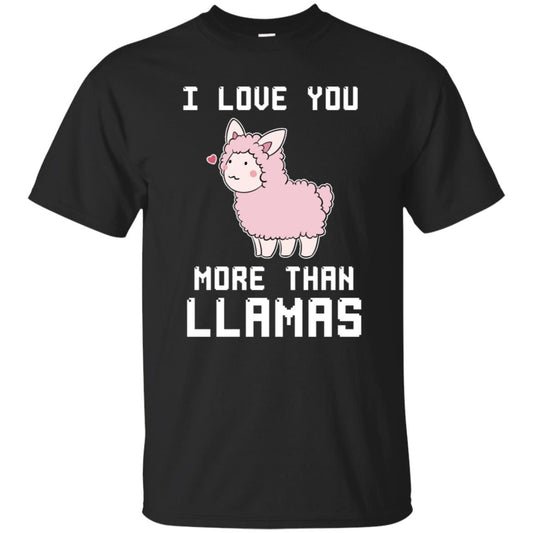 I Love You More Than Llamas Valentines Day Shirt Black