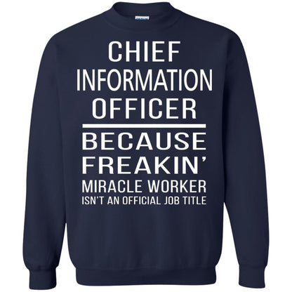 Chief Information Officer T-shirt Because Freakin_ Miracle Worker Navy