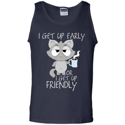 I Get Up Early Or I Get Up Friendly Cat Quote Shirt Navy