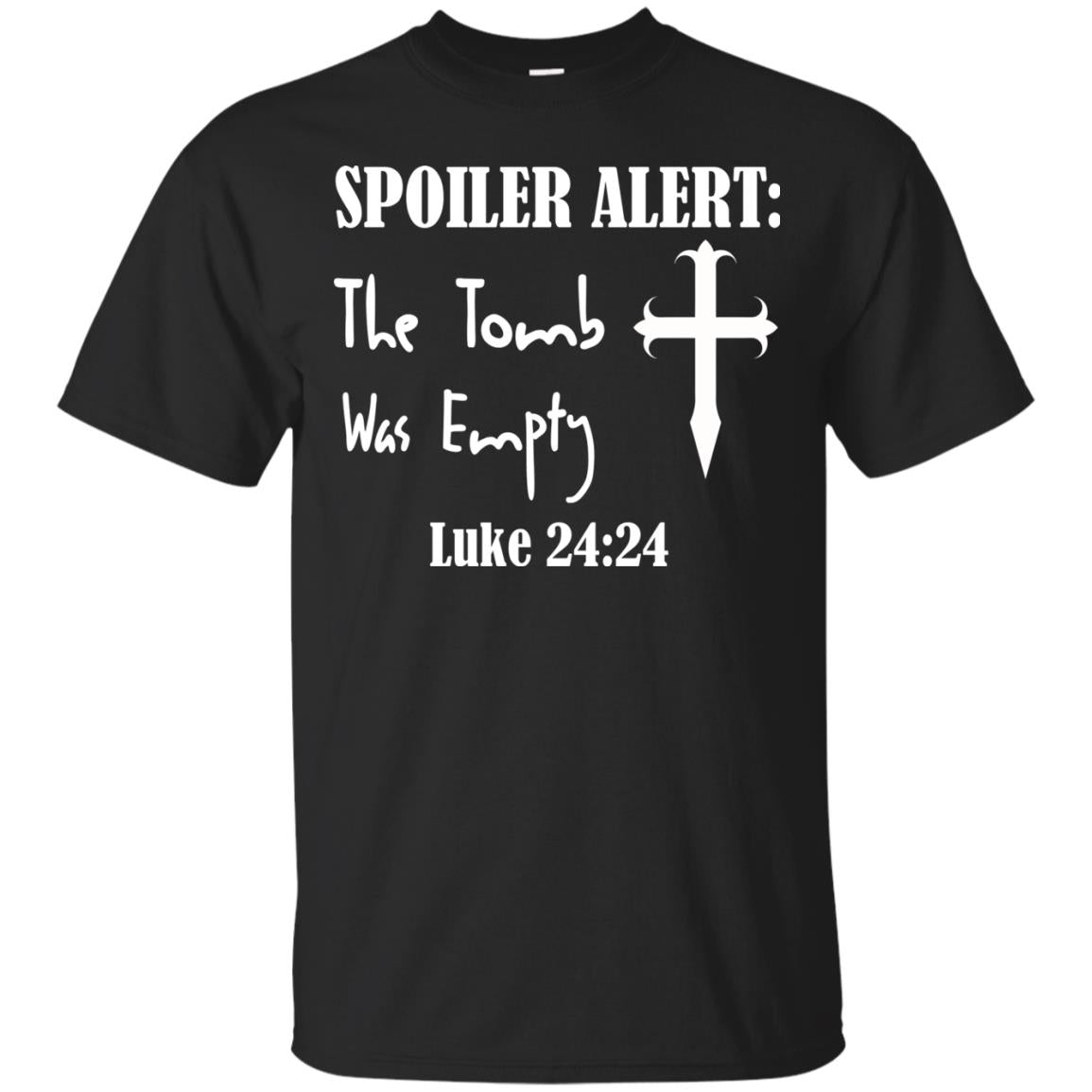 Spoiler Alert The Tomb Was Empty Luke 24_24 Christian Gift Shirt Black