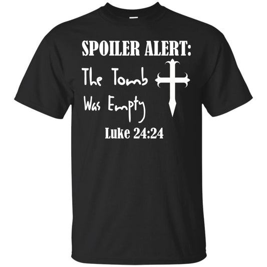 Spoiler Alert The Tomb Was Empty Luke 24_24 Christian Gift Shirt Black