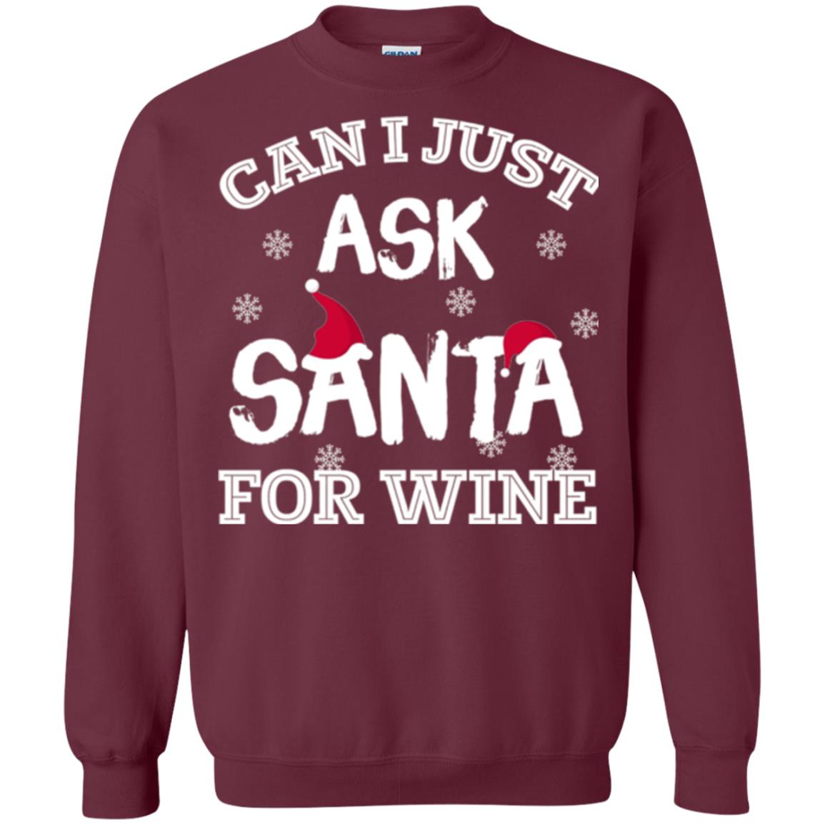 Christmas T-shirt Can I Just Ask Santa For Wine Maroon