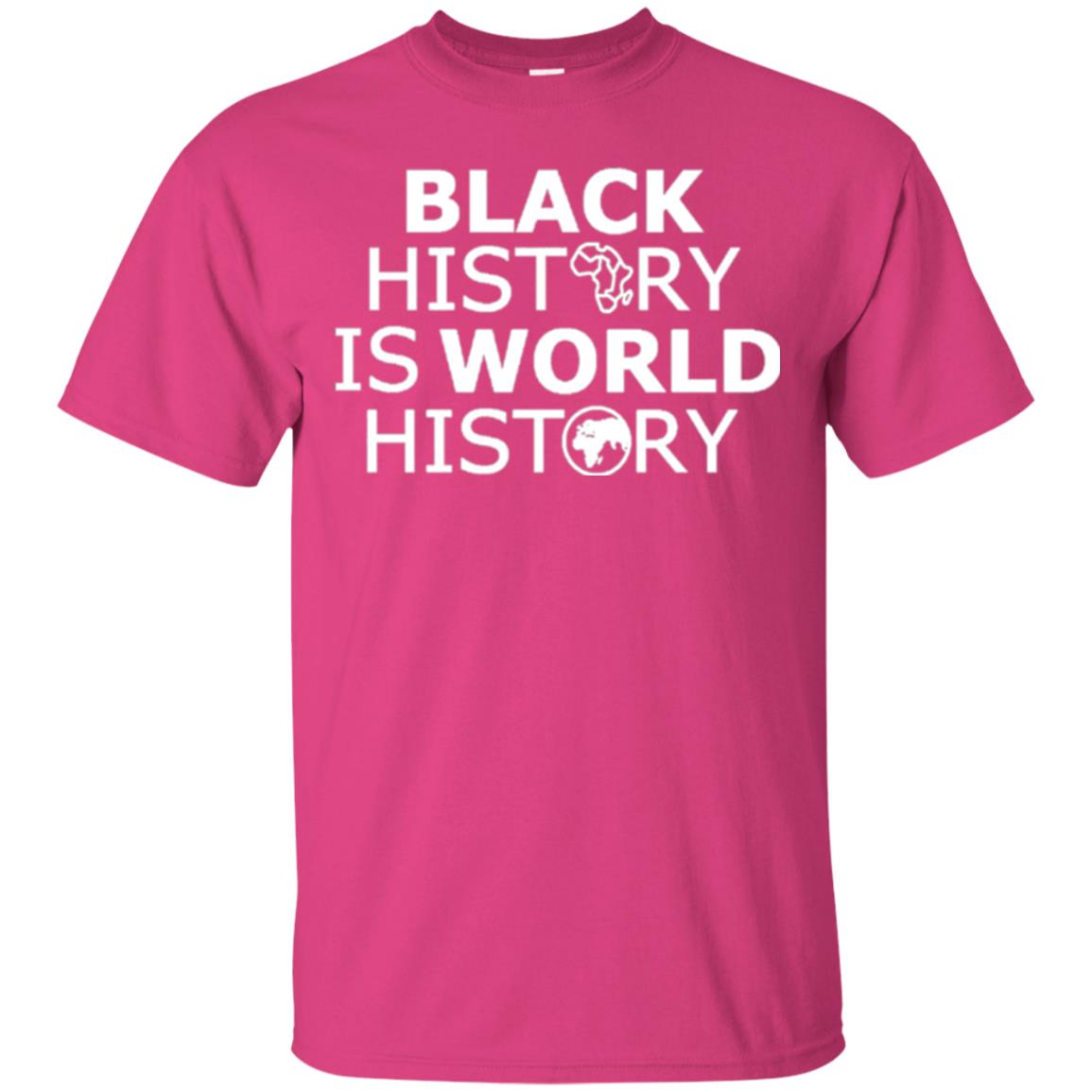 Black History Is World History T-shirt Heliconia