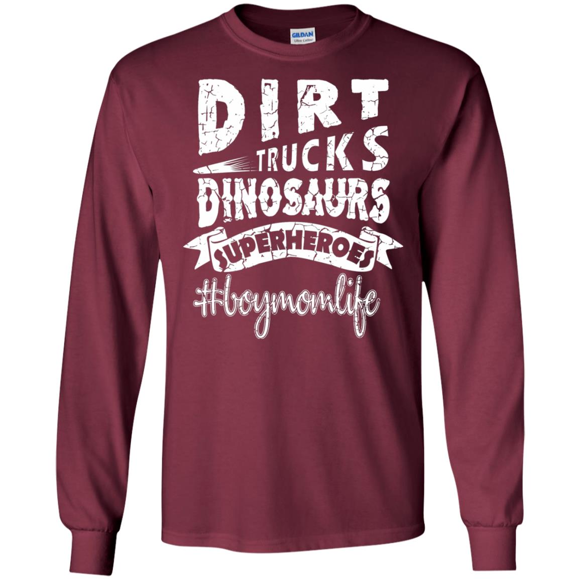 Dirt Trucks Dinosaurs Superheroes #boymomlife Family T-shirt Maroon