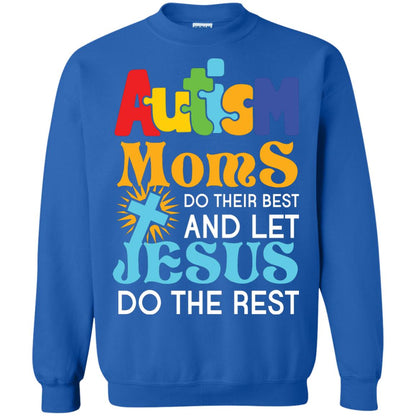 Autism Moms Do Their Best And Let Jesus Do The Rest Autism Mom T-shirt Royal