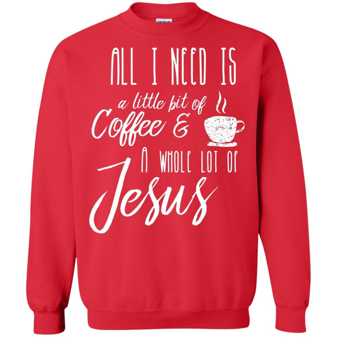 Christian T-shirt All I Need Is A Little Bit Of Coffee Red