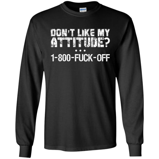 Don_t Like My Attitude 1-800-fuck-off T-shirt Black