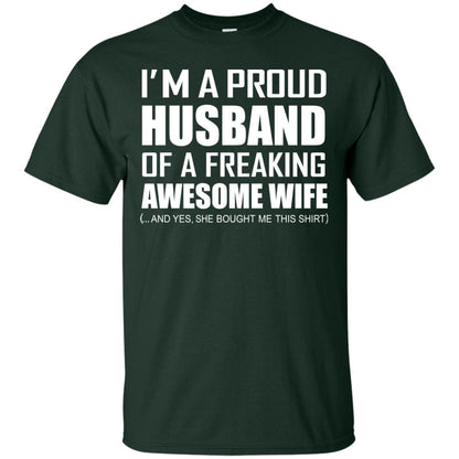Im A Proud Husband Of A Freaking Awesome Wife She Bought Me This Shirt Forest