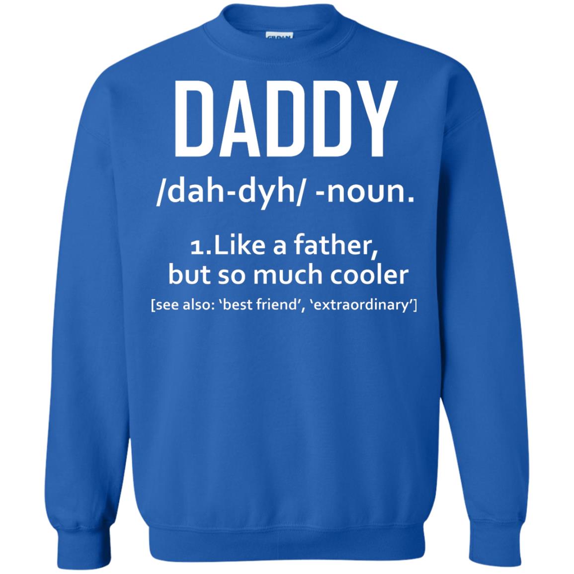 Daddy Like A Father But So Much Cooler Shirt Royal