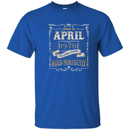 Made In April 1976 Living Legend 42nd Birthday T-shirt Royal