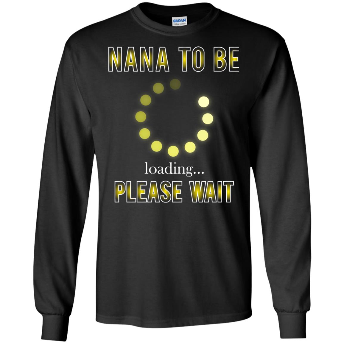 Nana To Be Loading Please Wait T-shirt Black