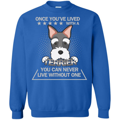 Once You've Lived With A Terrier You Can Never Live Without One Shirt Royal