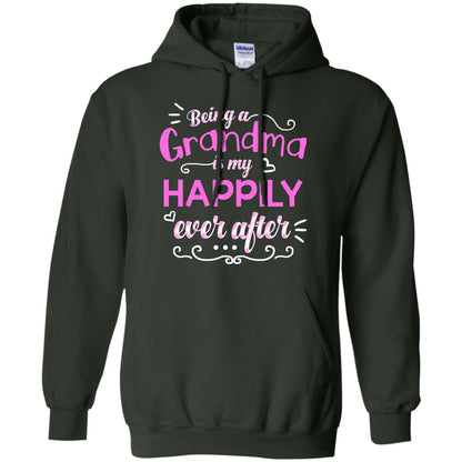 Being A Grandma Is My Happily Ever After Grandmom Shirt Forest Green