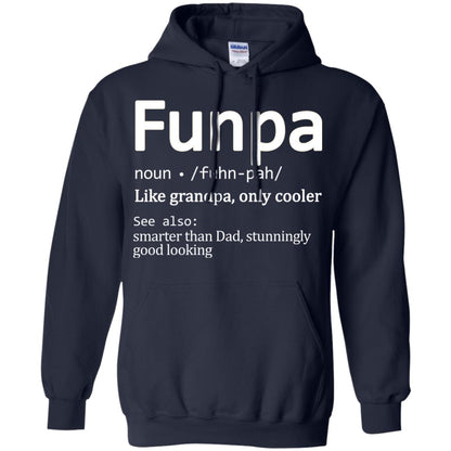 Funpa Definition Like Grandpa Only Cooler Smarter Than Dad Stunningly Good Looking Navy