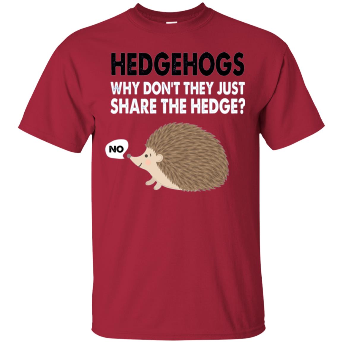 Hedgehogs T-shirt Why Don_t They Just Share Hedge Cardinal