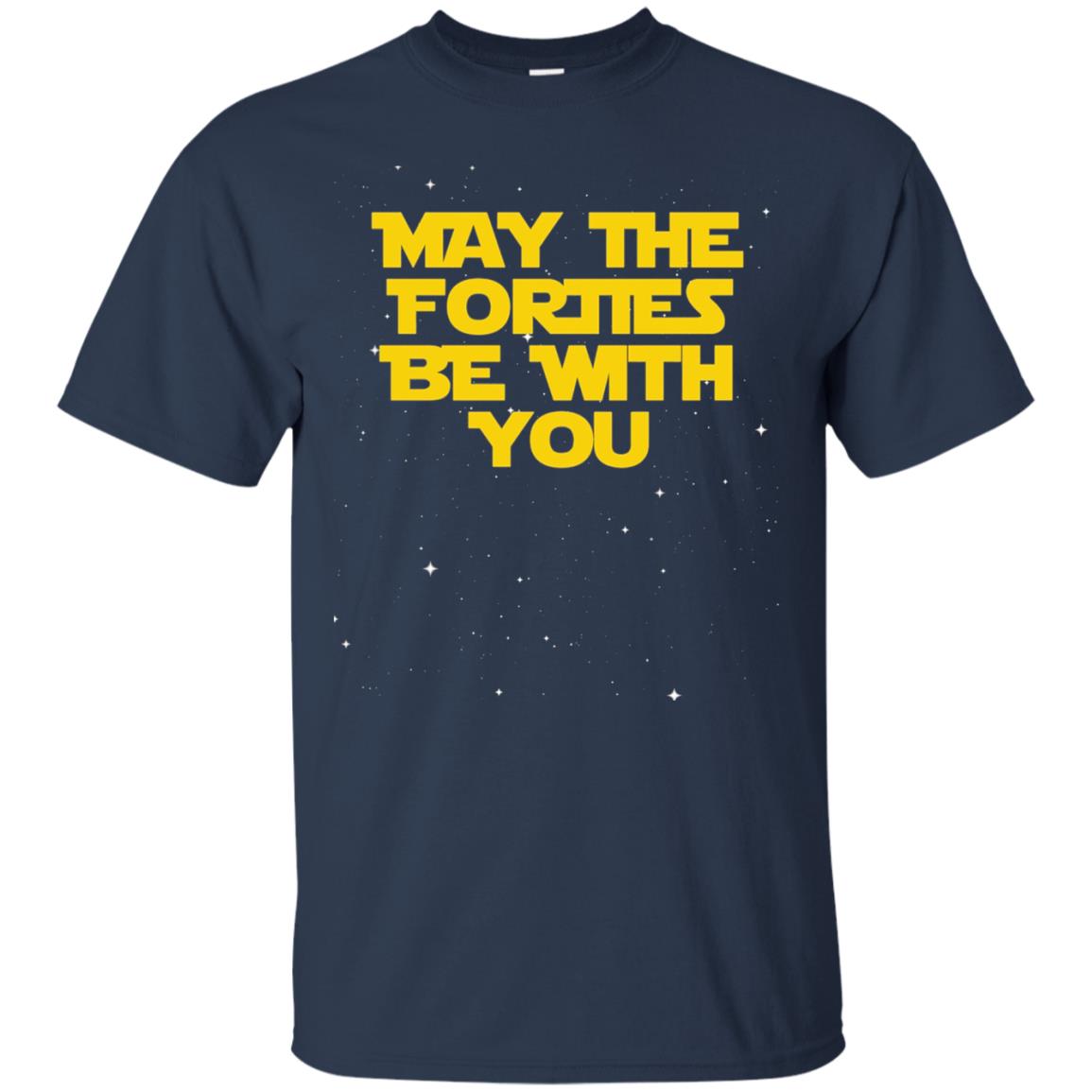 May The Forties Be With You Funny 40th Birthday Shirt Navy