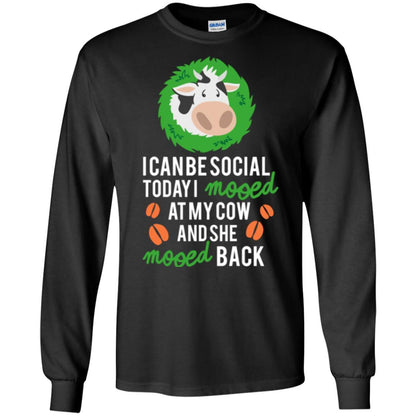 Cow T-shirt I Can Be Social Today I Mooed At My Cow Black
