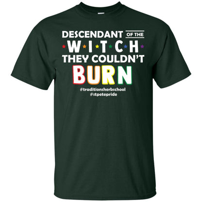 Descendant Of The Witch They Couldn_t Burn #traditionsherbschool #stpetepride Lgbt ShirtG200 Gildan Ultra Cotton T-Shirt