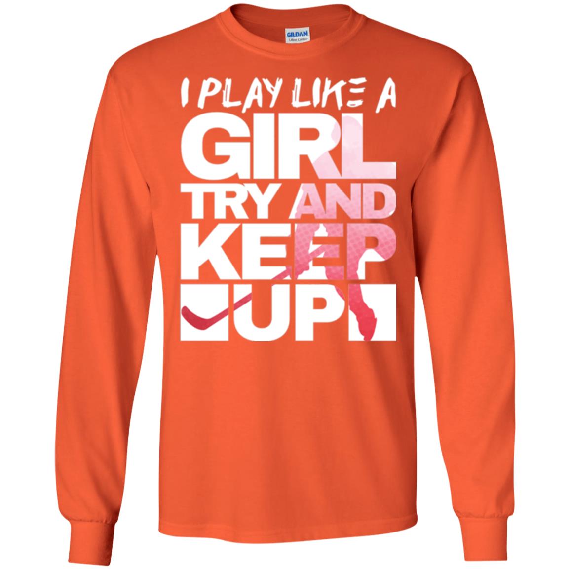 Hockey Lovers T-shirt I Play Like A Girl Orange