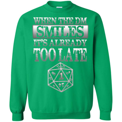 When The Dm Smiles It_s Too Late T-shirt Irish Green