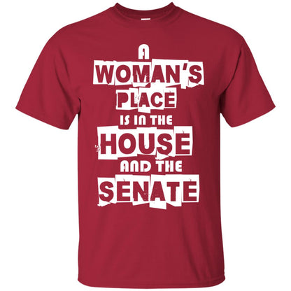 Women's Right T-shirt A Woman's Place Is In The House And The Senate Cardinal