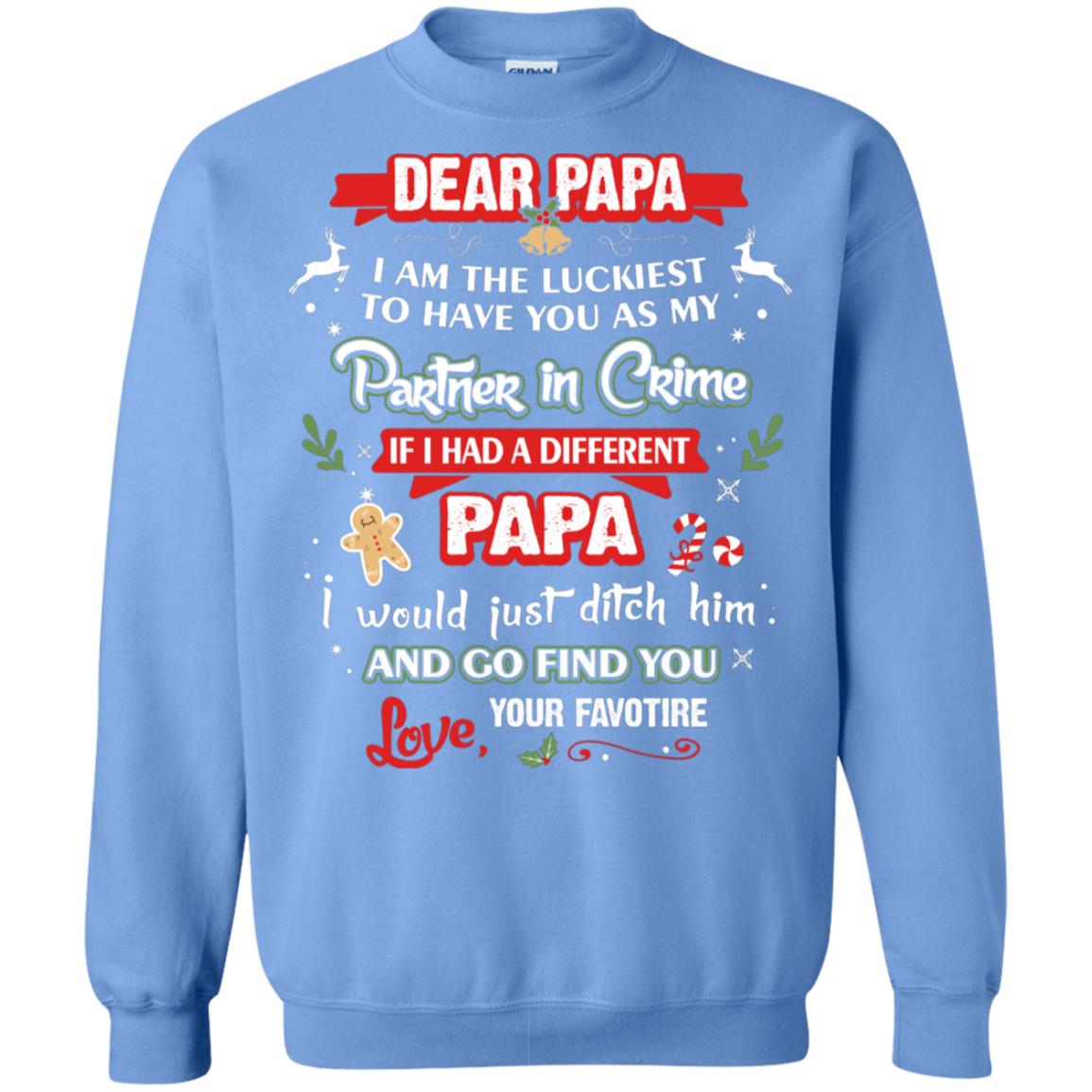 Dear Papa, I Am The Luckiest To Have You As My Partner In Crime If I Had A Different Papai Would Just Ditch He And Go Find You Love Your Favorite Carolina Blue