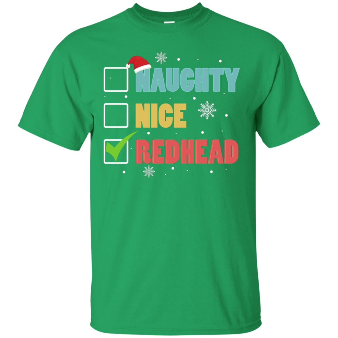 Nice Naughty Redhead X-mas List Gift Shirt Irish Green