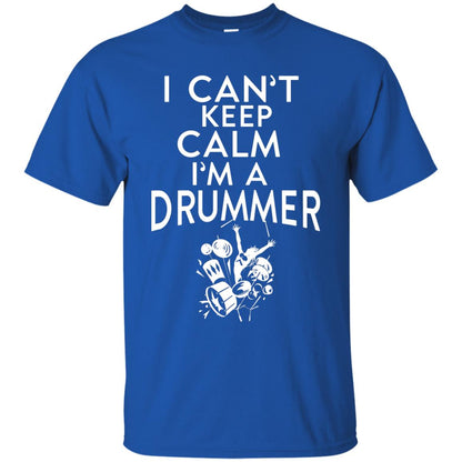 I Can’t Keep Calm I’m A Drummer Drum Lover T-shirt Royal