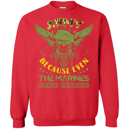 Army Because Even The Marines Need Heroes Red
