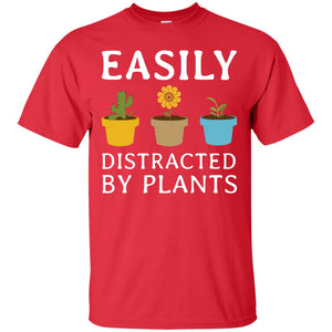 Easily Distracted By Plants Gardener ShirtG200 Gildan Ultra Cotton T-Shirt