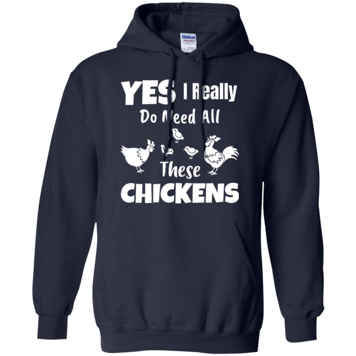 Farmer T-shirt Yes I Really Do Need All These Chickens Navy