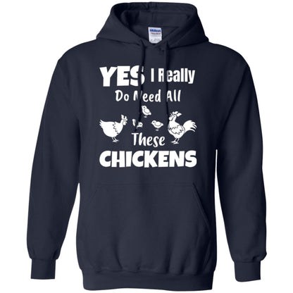 Farmer T-shirt Yes I Really Do Need All These Chickens Navy