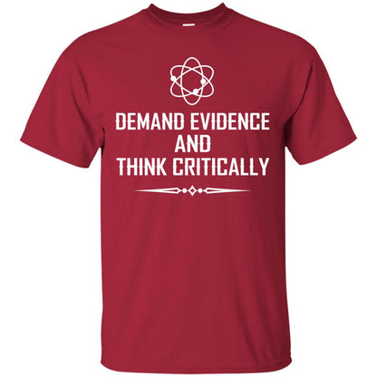 Demand Evidence And Think Critically Shirts Cardinal