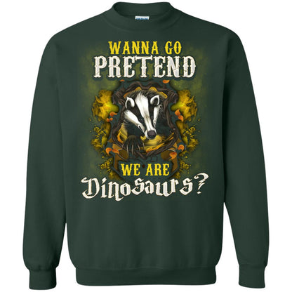 Wanna Go Pretend We're Dinosaurs Hufflepuff House Harry Potter Shirt Forest Green