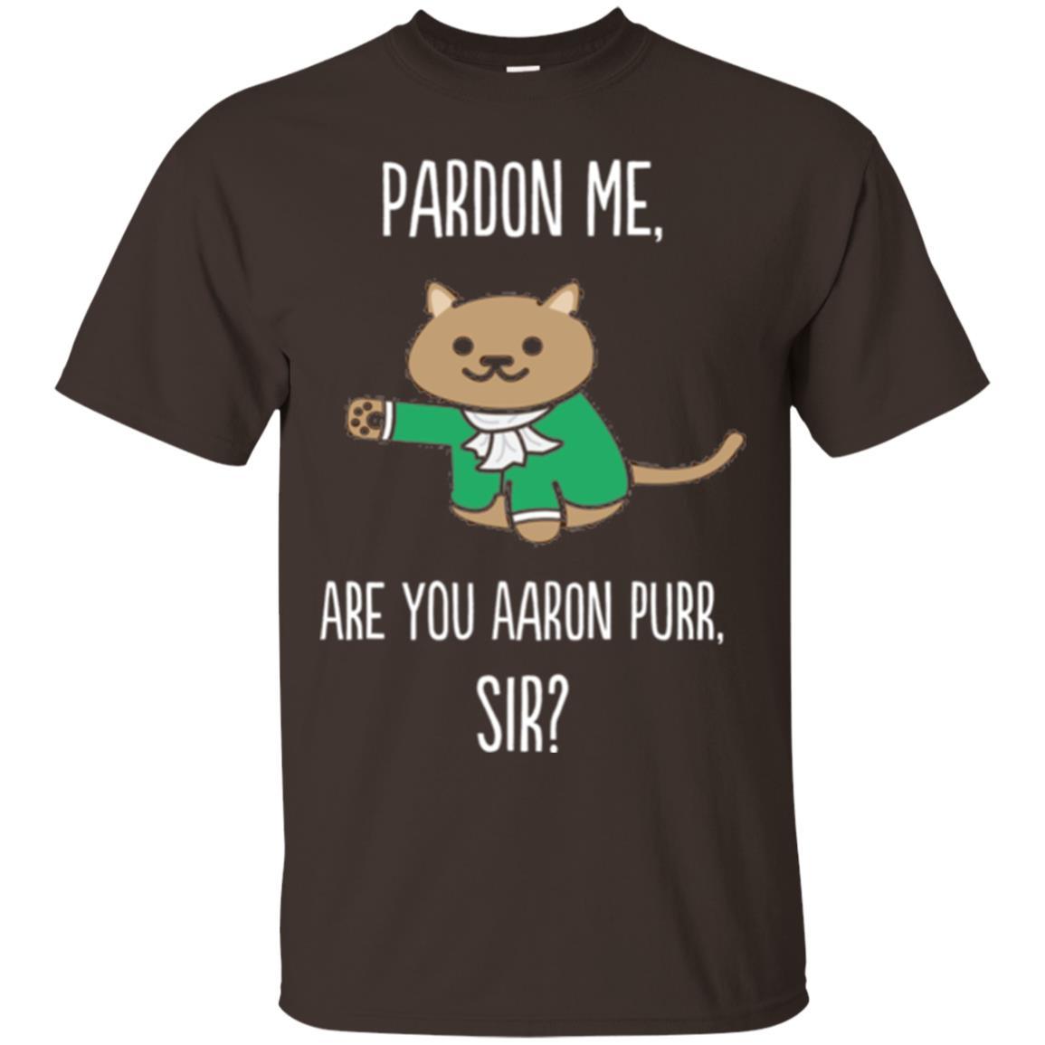 Hamilton Cat T-shirt Pardon Me Are You Aaron Pur Sir Dark Chocolate
