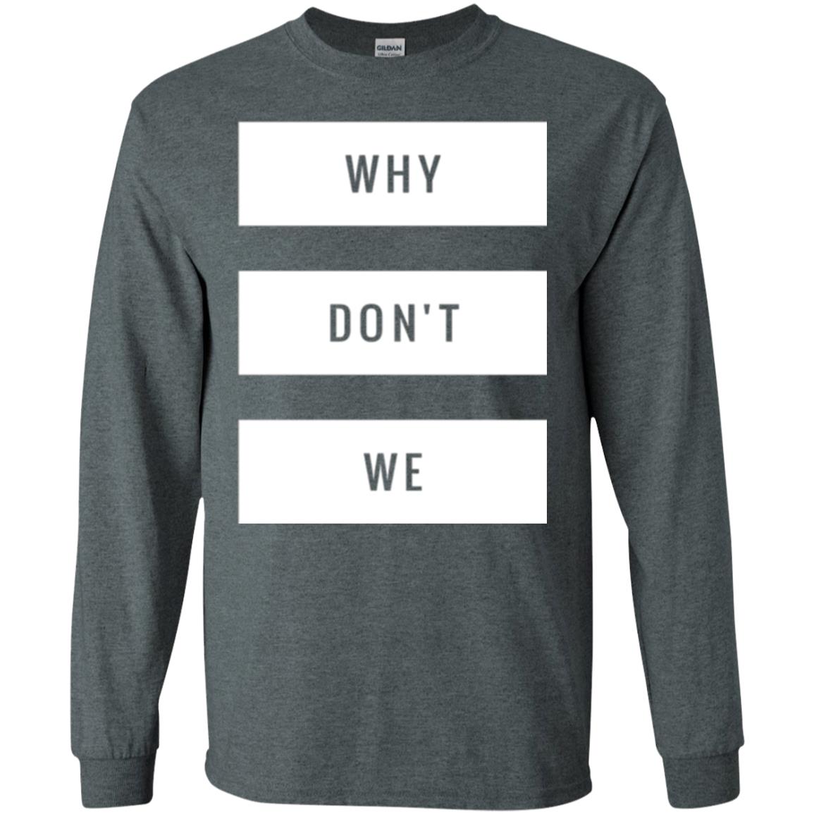 Why Don_t We T-shirt Dark Heather