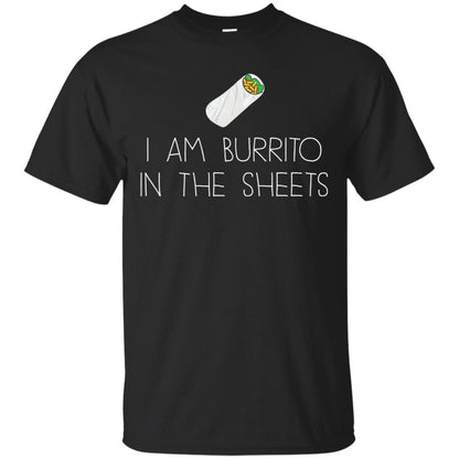 Burrito T-shirt I Am A Burrito In The Sheets Swaddling Black