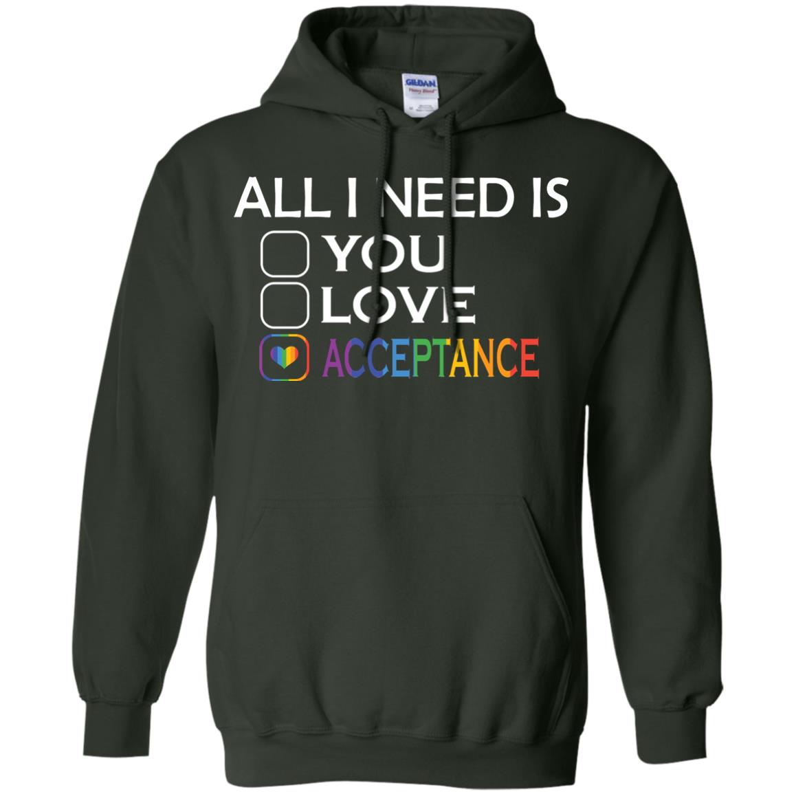 All I Need Is Acceptance Lgbt Shirt Forest Green
