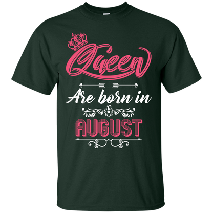 Brithday T-Shirt Queen Are Born In August Forest Green