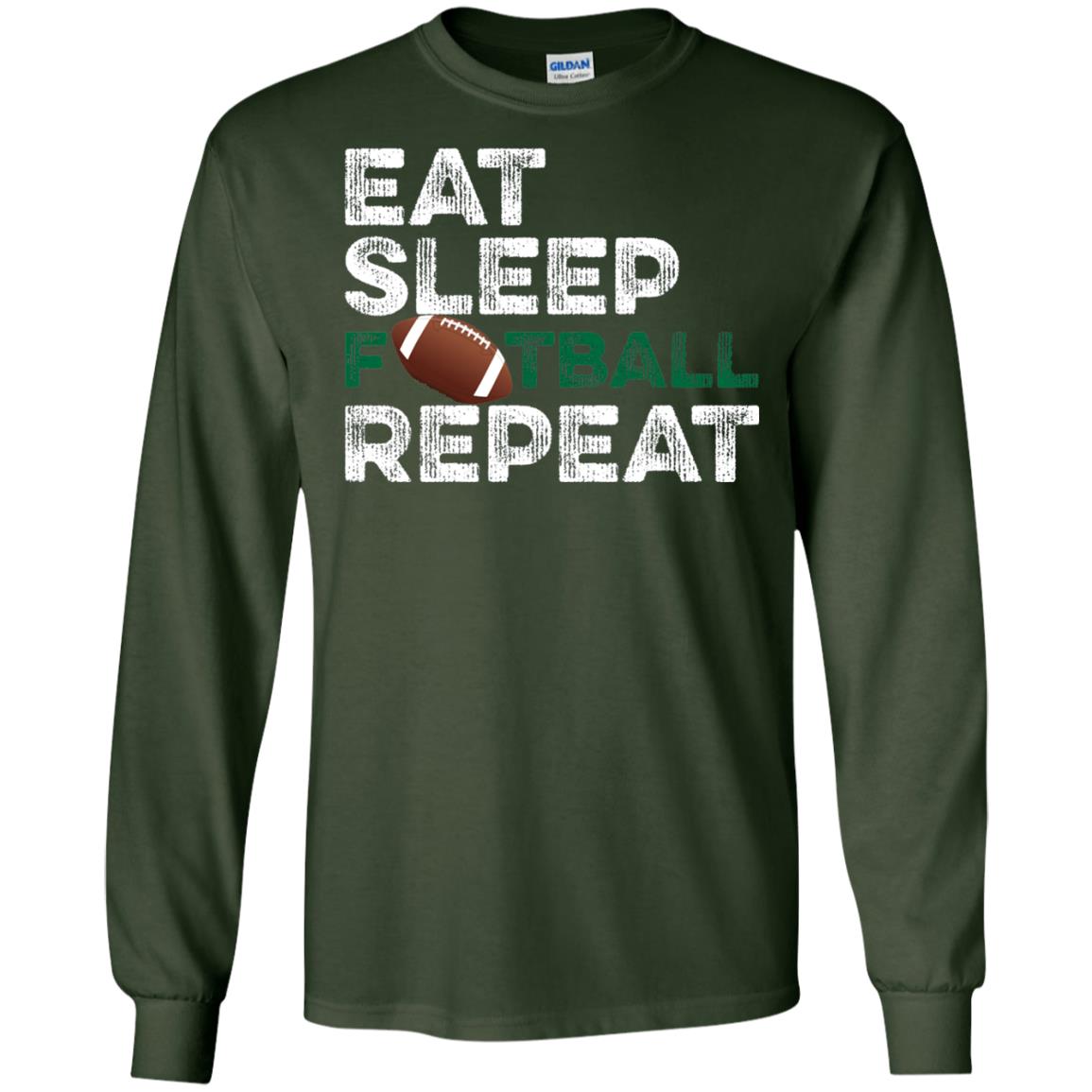 Eat Sleep Football Repeat Football Lover Shirt Forest Green