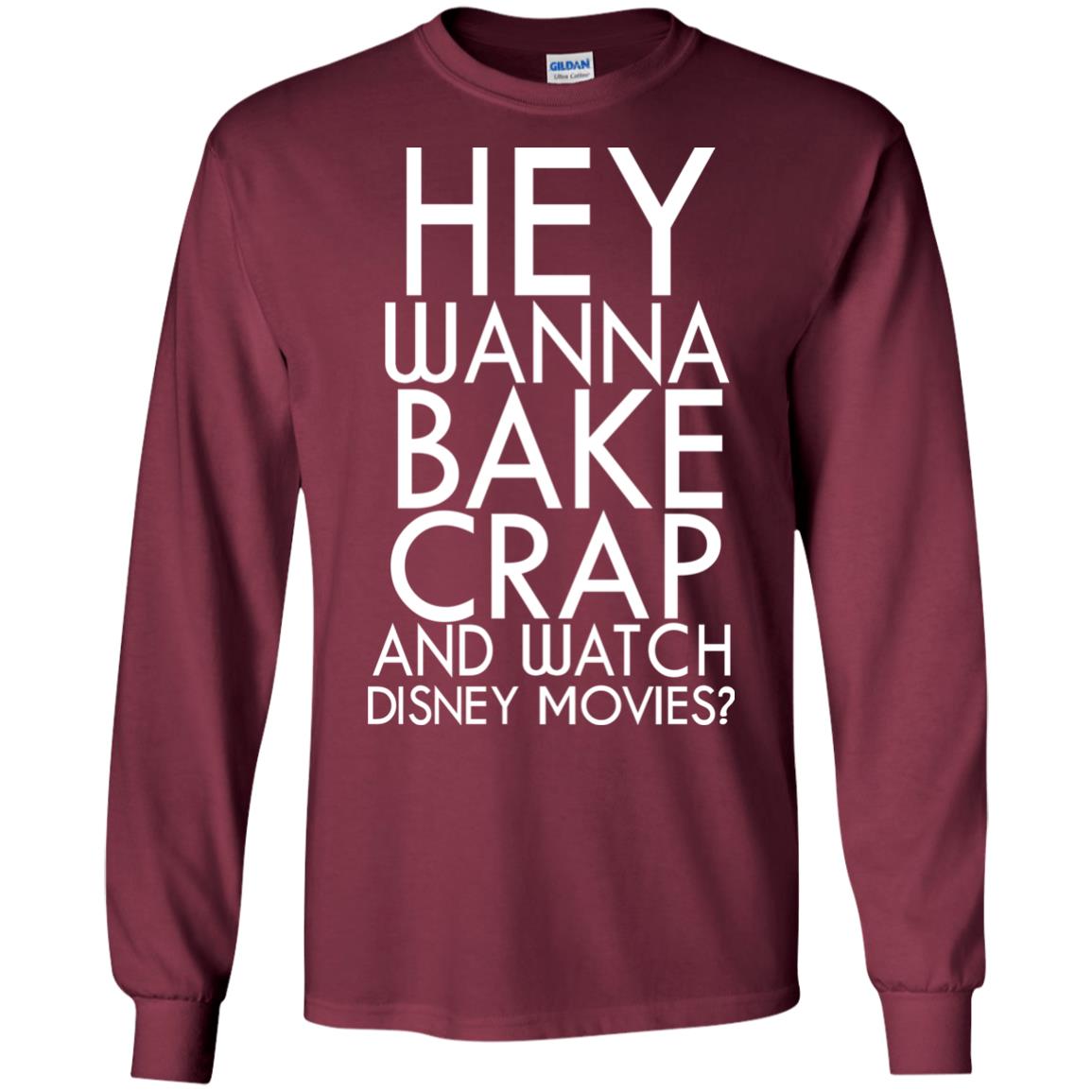 Hey Wanna Bake Crap And Wacth Disney Movie Maroon