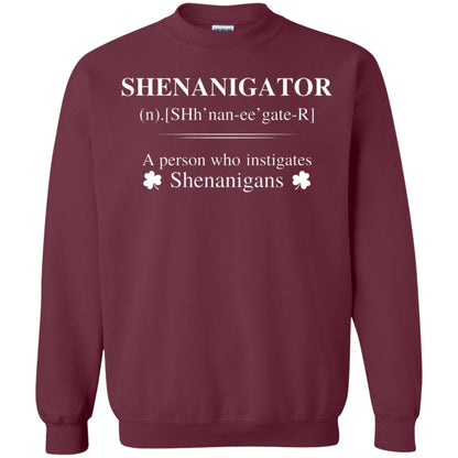 Shenanigators Definition A Person Who Instigates Shenanigans Irish Shirt Maroon