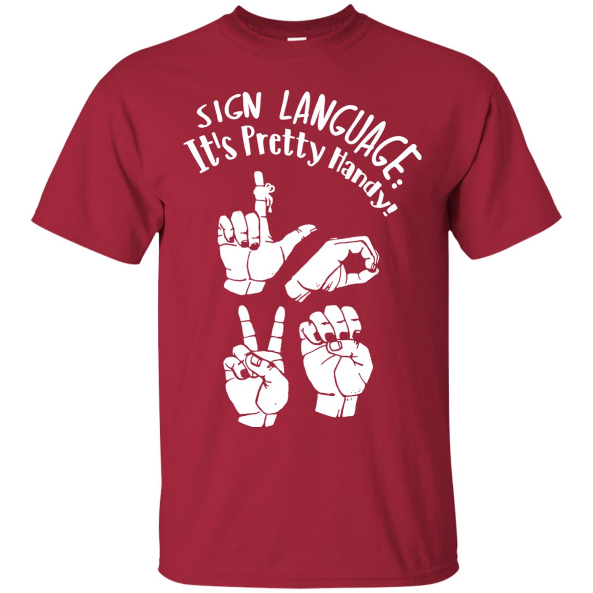 Love T-shirt Sign Language It's Pretty Handy Cardinal