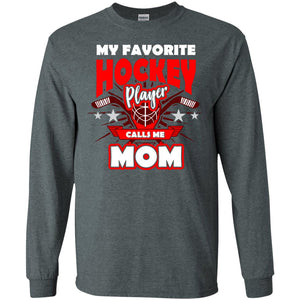 My Favorite Hockey Player Call Me Mom Hockey Mommy Shirt