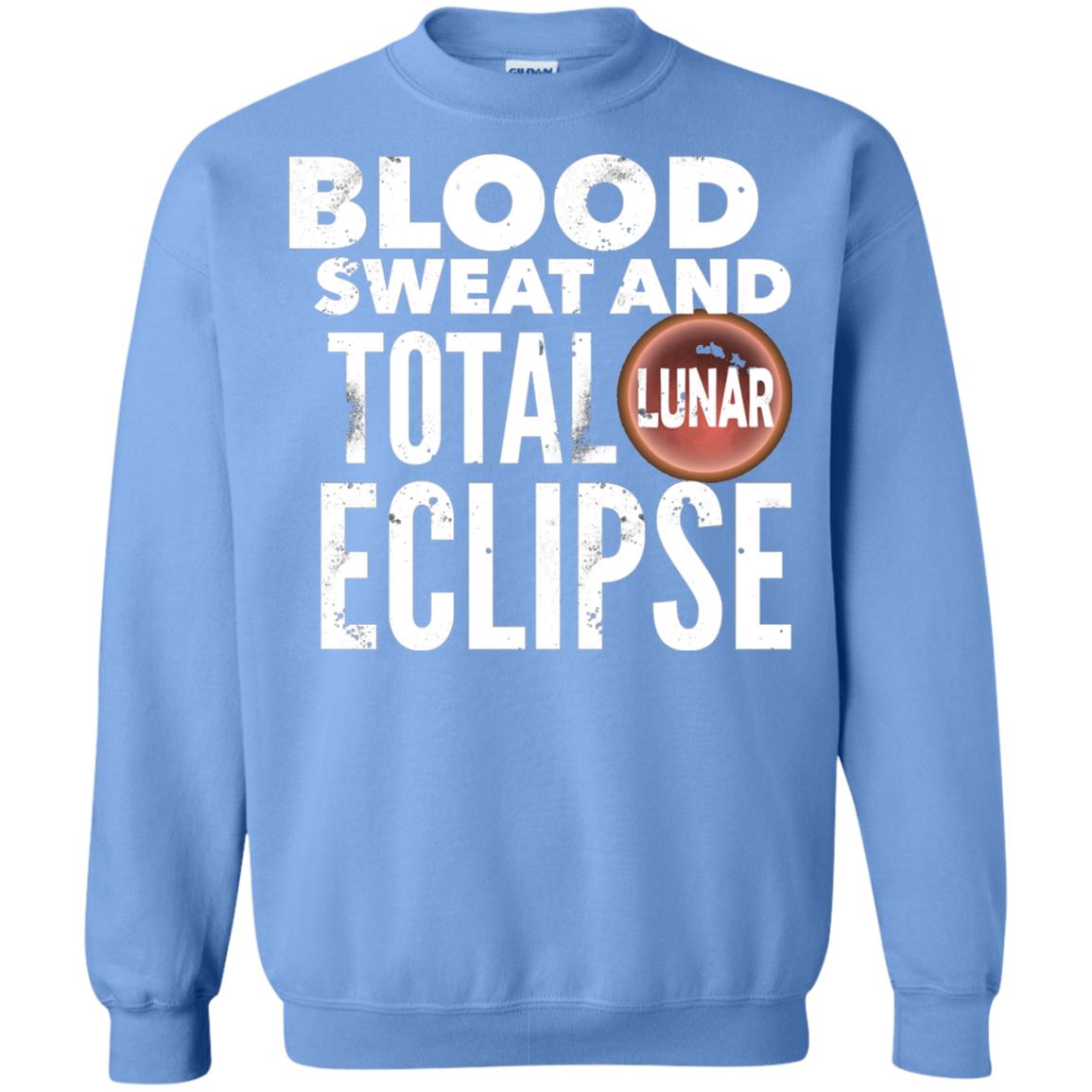Total Lunar Eclipse 2018 Blood Sweat T-shirt Carolina Blue
