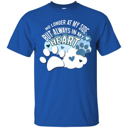 But Always In My Heart Dog In Heaven T-shirt Royal