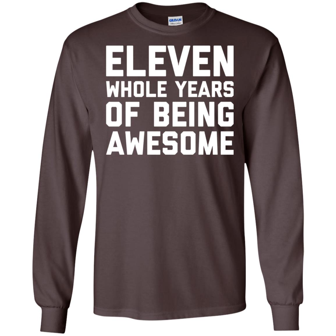 Eleven Whole Years Of Being Awesome 11th Birthday T-shirt Dark Chocolate