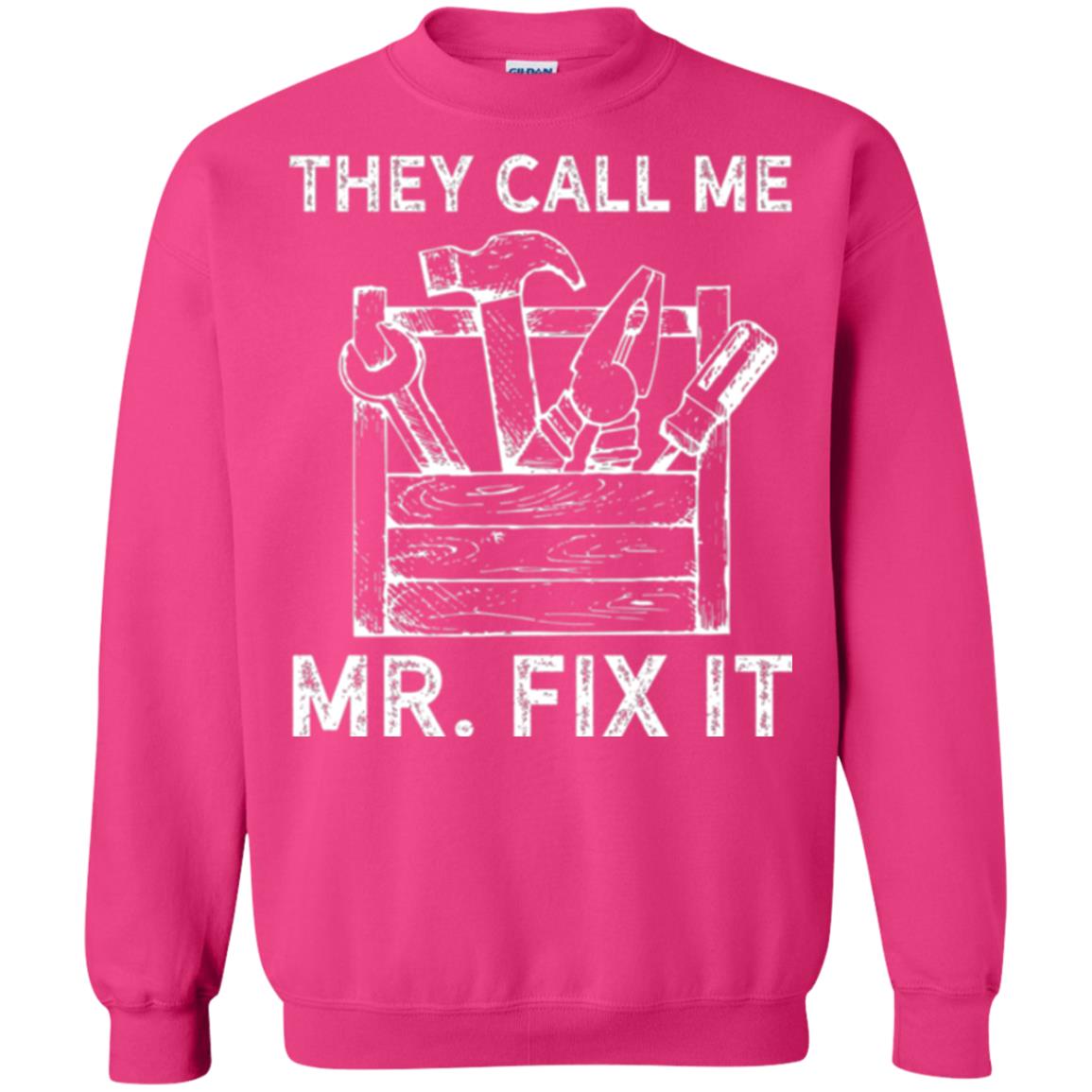 Handyman T-shirt They Call Me Mr. Fix It T-shirt Heliconia